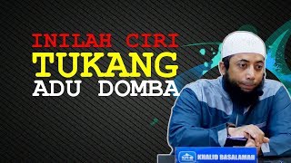 Inilah CIRI Tukang ADU DOMBA Namimah  Ustadz Khalid Basalamah [upl. by Enimajneb320]