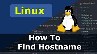 Linux  How To Find Hostname [upl. by Enoitna]