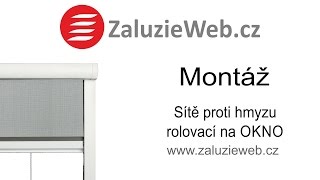 Montáž sítě proti hmyzu rolovací na OKNO  ZaluzieWebcz [upl. by Anirbas]