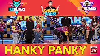 Hanky Panky  Khush Raho Pakistan Instagramers Vs Tick Tockers  Faysal Quraishi [upl. by Nazus333]