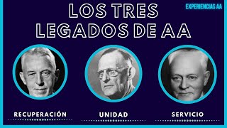 Los 3 Legados de AA  Recuperación Unidad amp Servicio [upl. by Attekahs]