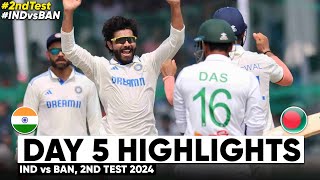 India vs Bangladesh  IND vs BAN 2nd Test Day 5 Highlights 2024  IND vs BAN 2nd Test Highlights [upl. by Caia]