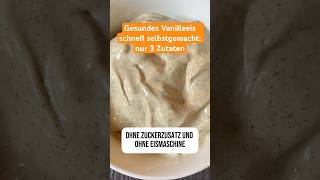 Gesundes Vanilleeis ohne Eismaschine industriezuckerfreie Nicecream aus nur 3 Zutaten shorts [upl. by Matthews]