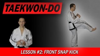 Front Snap Kick  TaekwonDo Lesson 2 [upl. by Moody]