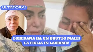 LOREDANA BERTE HA UN BRUTTO MALE LA FIGLIA E IN LACRIME [upl. by Auqined]