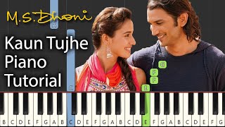 Kaun Tujhe Piano Tutorial Notes amp MIDI  MS Dhoni The Untold Story  Hindi Song [upl. by Dahc]