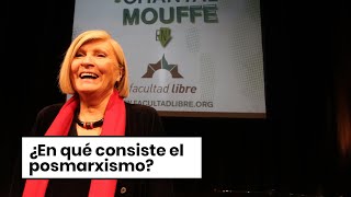 ¿En qué consiste el posmarxismo  Chantal Mouffe [upl. by Anaj]