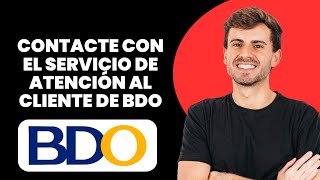 Cómo Contactar al Servicio al Cliente de BDO Guía Fácil [upl. by Ahsinak741]