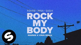 R3HAB Marnik VINAI  Rock My Body with INNA amp Sash Marnik amp VINAI Remix Official Audio [upl. by Shaffert406]