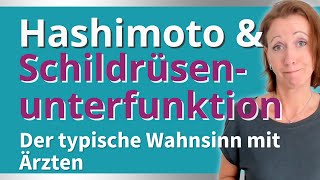 Hashimoto amp Schilddrüsenunterfunktion Der typische Wahnsinn mit Ärzten [upl. by Ayirp543]