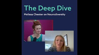 The Deep Dive Podcast  S1E3  Melissa Chester on Neurodiversity in the Workplace [upl. by Yendahc]