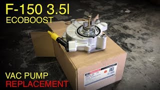 Ford F150 35 Ecoboost Vacuum Pump amp Seal Replacement [upl. by Voorhis751]