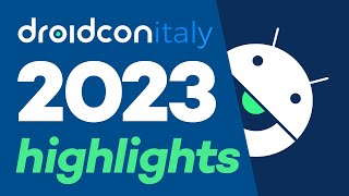 Droidcon Italy 2023 Highlights [upl. by Ginny]