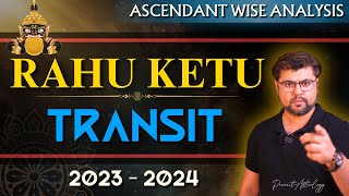 For All Ascendant  Rahu Ketu Transit  2023  2024  Analysis by Punneit [upl. by Reeher]