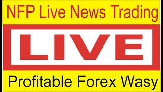 NFP News Live Trading  Forex Profitable Short Term Trading By Tani Forex in Urdu and Hindi [upl. by Yelyac]