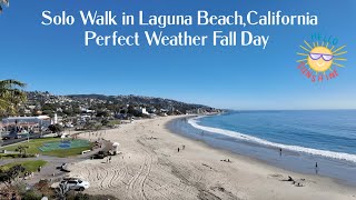 Solo Walk in Laguna BeachCalifornia  Perfect Fall Weather [upl. by Nnylyaj]