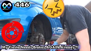 MV 446  quotMy Fiesta Needs Brakes AGAIN Alreadyquot [upl. by Aimet561]