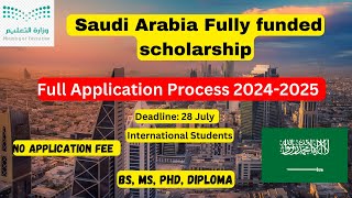 How to apply for Saudi Arabia fully funded scholarship 20242025  KSA scholarship  BS MS Phd [upl. by Dev]