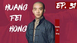 【English Sub】Huang Fei Hong  EP 31 国士无双黄飞鸿 2017 Best Chinese Kung Fu [upl. by Anh]