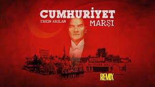 Erkin Arslan  Cumhuriyet Marşı  Remix Official Audio [upl. by Carolyne]