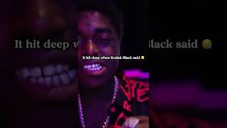 Kodak black lyrics that hit deep🥺 kodakblack becauseofyou kodakblacktypebeat snipergang [upl. by Reace77]