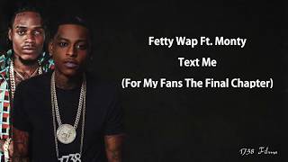 Fetty Wap Ft Monty  Text Me Lyric Video [upl. by Fairlie970]