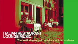 The Best Italian Songs for Restaurant Music 2024 Lounge and Chillout Vol 1 [upl. by Anelej]