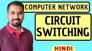 Circuit Switching Explained in Hindi l Computer Network Course [upl. by Hepzi]