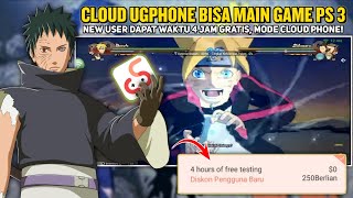 Cloud Ugphone New User Dapat 4 Jam Gratis Tanpa Vpn Bisa Mode Phone Dan Bisa Main Game PS 3 [upl. by Maximo]