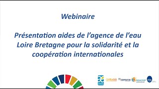 Les aides de l’agence de l’eau Loire Bretagne pour la solidarité et la coopération internationales [upl. by Knowles]