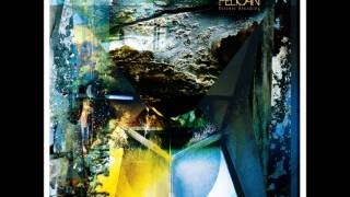 Pelican  Forever Becoming Full Album [upl. by Lutero]