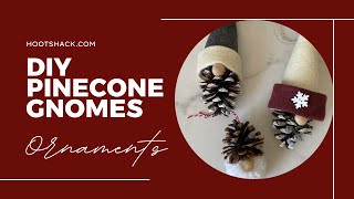 DIY Pinecone Gnomes Ornaments  Gnome Christmas Ornaments [upl. by Benjy]