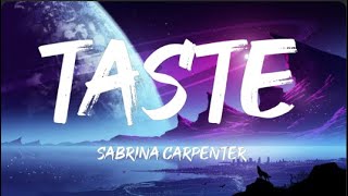 Sabrina Carpenter  Taste Lyrics [upl. by Zamir617]