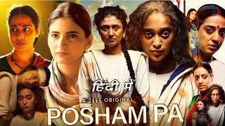 Posham Paa Full HD Movie in Hindi  Shivani Raghuvanshi  Ragini K  Nitanshi G  OTT Explanation [upl. by Harilda]