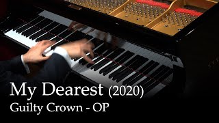 My Dearest  Guilty Crown OP 10 Year Anniversary Edition Piano [upl. by Adon]