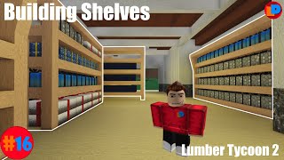 Filling the Item Storage  16  Lumber Tycoon 2 [upl. by Eytteb]