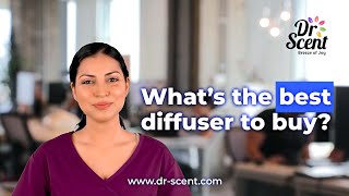 Dr Scent  What’s the best diffuser to buy [upl. by Aldin775]