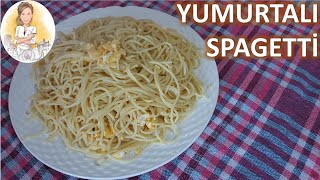 ÇOCUKLARIN HAYIR DİYEMEYECEĞİ TARİF –YUMURTALI SPAGETTİ – YEMEK TARİFLERİ [upl. by Yrrac]