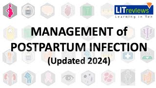 New Evidence Based Management of Postpartum Infection [upl. by Shiau]