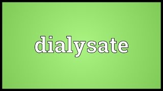 Dialysate Meaning [upl. by Celle]