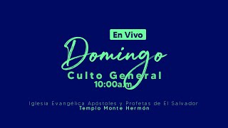 Culto En Vivo  Iglesia Evangélica Apóstoles y Profetas de El Salvador  Templo Monte Hermón [upl. by Jamin]