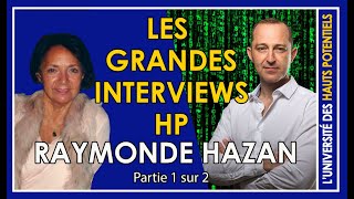 Interview de Raymonde Hazan psychanalyste spécialisée dans les Hauts Potentiels 1sur2 [upl. by Atilrep]