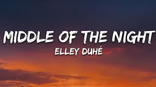 Elley Duhé  Middle of the Night Lyrics [upl. by Narrad]