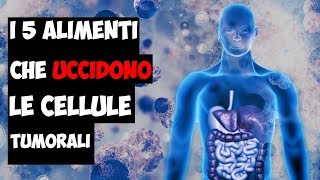 Il cancro muore quando se inizi a mangiare questi 5 alimenti [upl. by Aniri637]