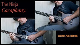 The Ninja  Cacophony Song Cover by Paulo Dottore cacophony martyfriedman jasonbecker [upl. by Ayal]