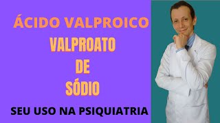 VALPROATO DE SÓDIO ÁCIDO VALPRÓICO OU DIVALPROATO DE SÓDIO [upl. by Ciro]