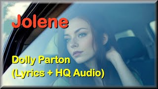 Jolene  Dolly Parton Lyrics HQ Audio 70s Music [upl. by Ahsenor]