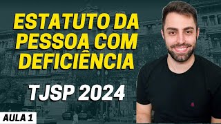 CONCURSO TJ SP ESCREVENTE  Estatuto da Pessoa com Deficiência  Lei 131462015  AULA 1 [upl. by Hazlip]