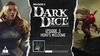 Dark Dice  Season 2  Ep 5  Heros Welcome [upl. by Leander]