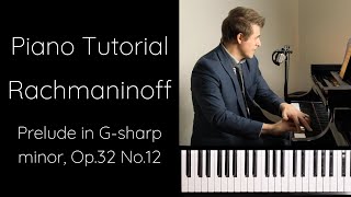 Rachmaninoff Prelude in Gsharp minor Op32 No12 Tutorial [upl. by Brownley40]